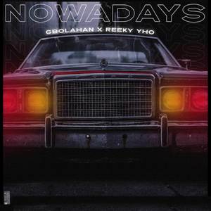 Nowadays (Explicit)