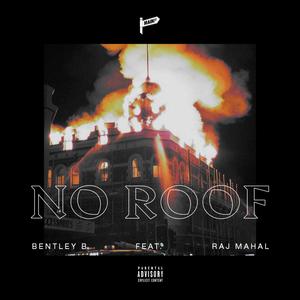 No Roof (feat. Raj Mahal) [Explicit]