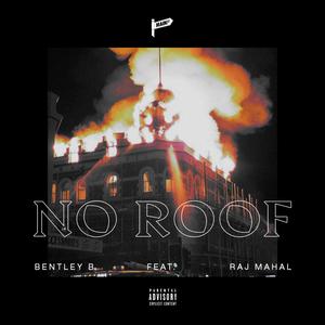 No Roof(feat. Raj Mahal) (Explicit)