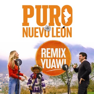 Puro Nuevo León (Remix Yuawi)