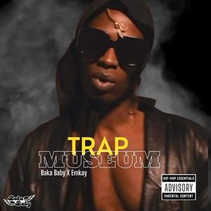 Trap Museum (FREESTYLE) (feat. Emkay) [Explicit]