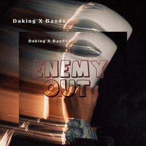 ENEMY OUT FEAT BANDO (Explicit)