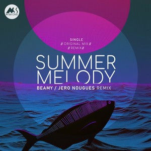 Summer Melody (Summer Sunset Remix)