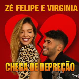 ZÉ FELIPE E VIRGINIA CHEGA DE DEPREÇÃO