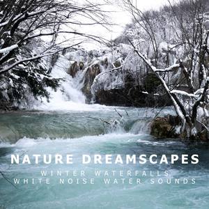 Winter Waterfalls White Noise Water Sounds