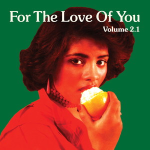 For The Love Of You, Vol 2.1