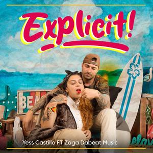 Explicit (feat. Zaga Zuluaga & Dabeat Music)