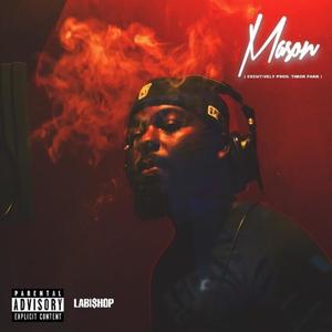 Mason (Explicit)