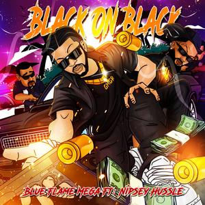 Black On Black (feat. Nipsey Hussle) [Explicit]