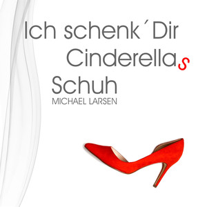 Ich schenk Dir Cinderella's Schuh