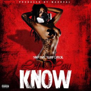 Let You Know(feat. Sleep Lyrical) (Explicit)