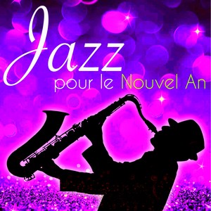 Jazz pour le Nouvel An – Bonne Année Jazz, musique jazz pour le réveillon du Nouvel An