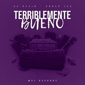 TERRIBLEMENTE BUENO (Explicit)