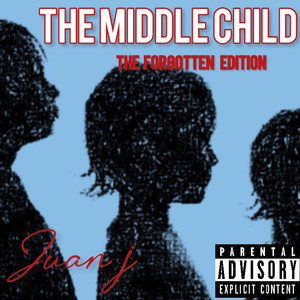 THE MIDDLE CHILD ( The Forgotten Edition) [Explicit]