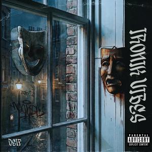 Ironik Vibes (Explicit)