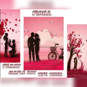 Fiona (feat. Femzy,Simple Boy & Tife Vibez) (Explicit)
