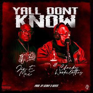 Yall Dont Know (feat. Jim-E-Mac) [Explicit]