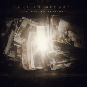 Ode to Memory (Orchestra Version)