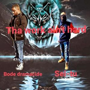 Work ain't hard (feat. Sei tu) (Explicit)