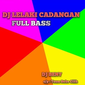DJ LELAKI CADANGAN FULL BASS