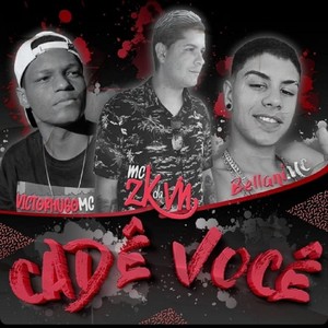 Cadê Você (feat. Victorhugomc & Mczkdavn)