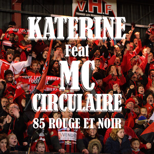 85 Rouge et Noir(feat. MC Circulaire)