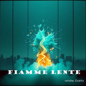 Fiamme Lente