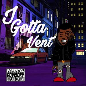 Mizzy Guwap - I Gotta Vent (Explicit)