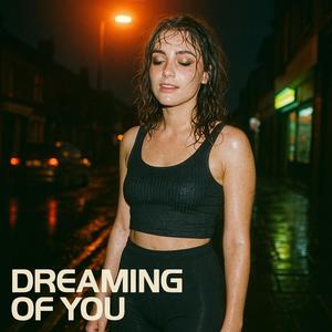 Dreaming of You