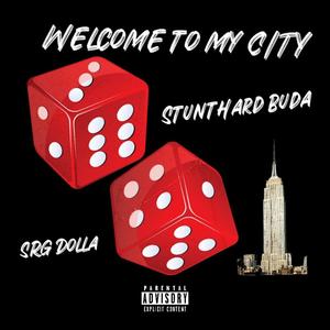 Welcome to my city (feat. Stunthard Buda) [Explicit]