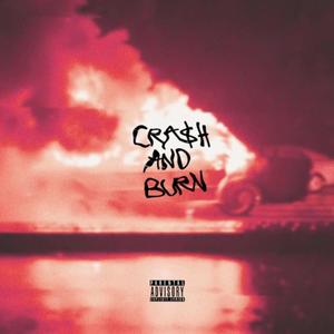 Crash And Burn (feat. Ryan Bowers) (Explicit)