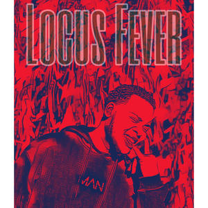 Locus Fever (Explicit)