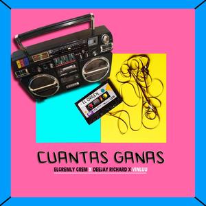 ElGremly Grem - Cuantas Ganas (feat. Deejay richard y Vinluu) (Explicit)