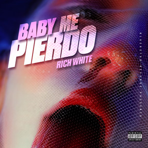 Baby Me Pierdo (Explicit)