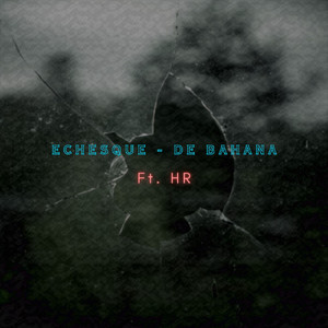 De Bahana (feat. HR)