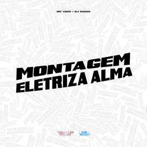 Montagem Eletriza Alma (Explicit)