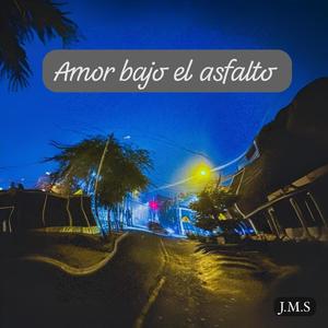 Amor bajo el asfalto