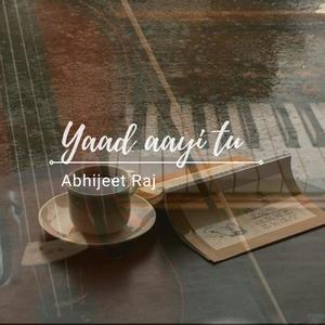 Yaad Aayi Tu (feat. Prod.Riddiman) (Explicit)