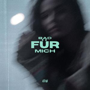 bad für mich (Explicit)