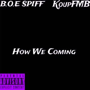 How We Coming (feat. KoupFMB) (Explicit)