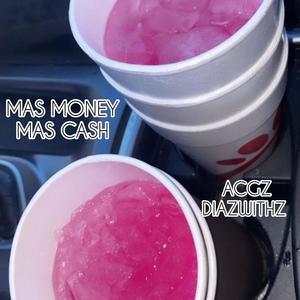 MAS MONEY MAS CASH (feat. DIAZWITHZ)