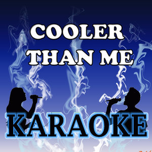 Cooler than me Karaoke