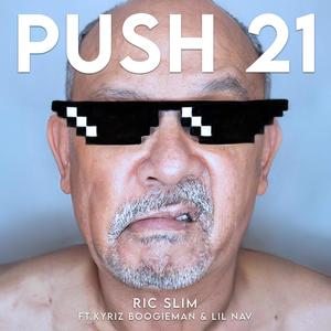 Push 21 (feat. Kyriz Boogieman & Lil Nav)