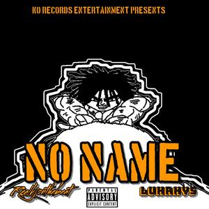 No Name (feat. Luhrhys) [Explicit]