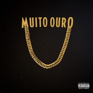 Muito Ouro (Explicit)