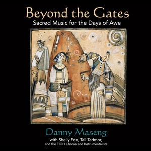 Beyond The Gates: Sacred Music for the Days of Awe