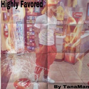 Highly Favored 2 (Explicit)