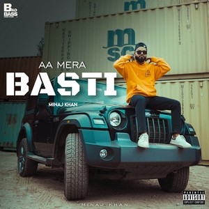 Aa mera basti (Explicit)