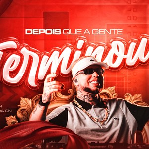 Depois Que a Gente Terminou (Explicit)