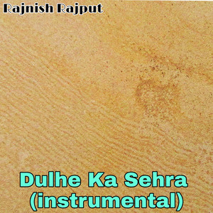 Dulhe Ka Sehra (Instrumental)